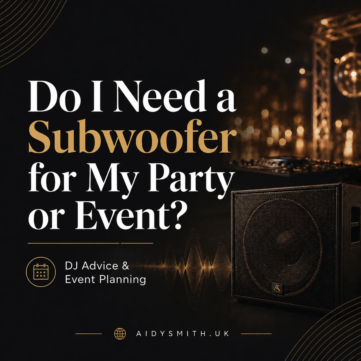 Do I Need a Subwoofer for My Party or Event?
