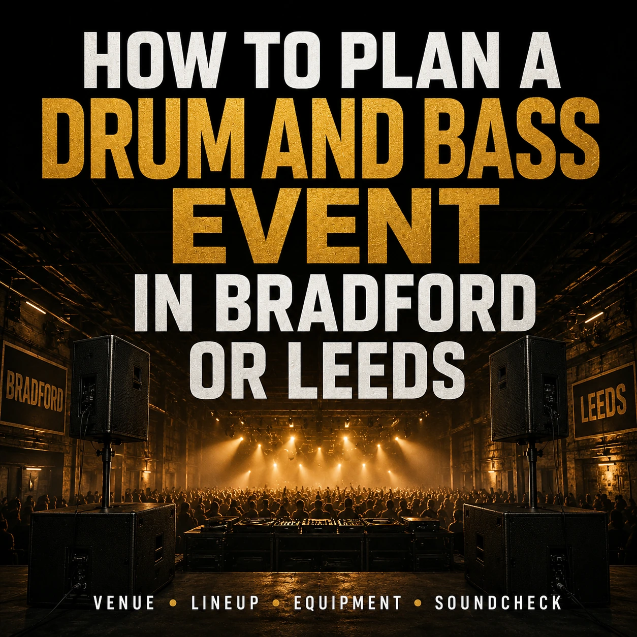 Drum and bass event planning for a club night in Bradford or Leeds