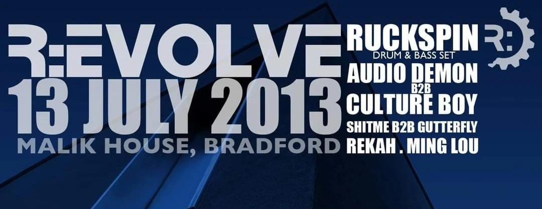 R:Evolve flyer featuring Ruckspin and Audio Demon B2B Culture Boy at Malik House Bradford on 13 July 2013